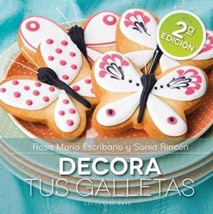 DECORA TUS GALLETAS | 9788415706014 | ROSA MARIA ESCRIBANO Y SONIA RINCON