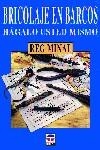 BRICOLAJE EN BARCOS | 9788479022310 | MINAL, REG