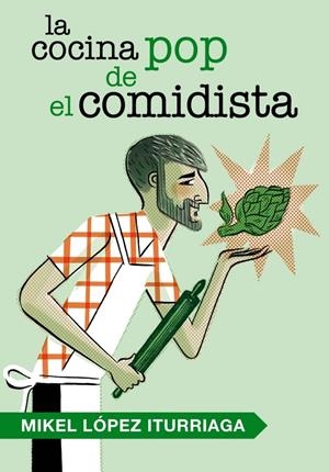 LA COCINA POP DE EL COMIDISTA | 9788401346538 | LOPEZ ITURRIAGA,MIKEL