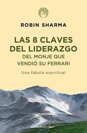 8 CLAVES DEL LIDERAZGO DEL MONJE QUE VENDIÓ SU FERRARI | 9788499086156 | SHARMA, ROBIN S.