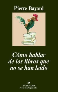 COMO HABLAR DE LOS LIBROS QUE NO SE HAN LEIDO | 9788433962799 | BAYARD, PIERRE