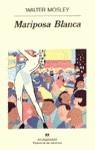 MARIPOSA BLANCA | 9788433906977 | MOSLEY, WALTER