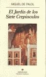 JARDIN DE LOS SIETE CREPUSCULOS EL | 9788433909213 | PALOL FELIP DE, MIQUEL