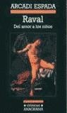 RAVAL DEL AMOR A LOS NIÑOS | 9788433925435 | ESPADA, ARCADI