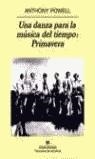 DANZA PARA LA MUSICA DEL TIEMPO ( PRIMAVERA ) UNA | 9788433969101 | POWELL, ANTHONY
