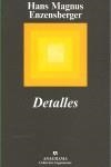 DETALLES (ARGUMENTOS) | 9788433900012 | ENZENSBERGER, HANS MAGNUS