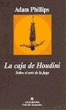 CAJA DE HOUDINI, LA (ARGUMENTOS) | 9788433961907 | PHILLIPS, ADAM