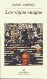 VIEJOS AMIGOS, LOS (NH) | 9788433968456 | CHIRBES, RAFAEL