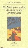 UN LIBRO PARA NIÑOS BASADO EN UN CRIMEN REAL (PN) | 9788433970053 | HOOPER, CHLOE