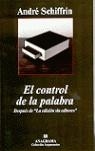 CONTROL DE LA PALABRA EL | 9788433962386 | SCHIFFRIN, ANDRE