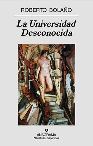 UNIVERSIDAD DESCONOCIDA LA | 9788433971449 | BOLAÑO, ROBERTO
