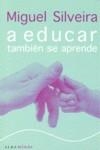 A EDUCAR TAMBIEN SE APRENDE | 9788484284536 | SILVEIRA, MIGUEL