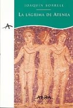 LAGRIMA DE ATENEA, LA | 9788488730565 | BORRELL, JOAQUIN