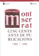 MONTSERRAT CINC-CENTES ANYS DE PUBLICACIONS | 9788439347651 | VARIS
