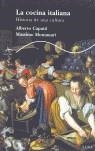 COCINA ITALIANA LA ( HISTORIA DE UNA CULTURA ) | 9788484282990 | CAPATTI, ALBERTO / MONTANARI, MASSIMO