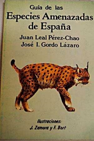 GUIA DE ESPECIES AMENAZADAS DE ESPAÑA | 9788485639571 | LEAL, JUAN ; GORDO, IGNACIO