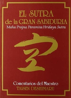 SUTRA DE LA GRAN SABIDURIA, EL | 9788485639816 | DESHIMARU, TAISEN