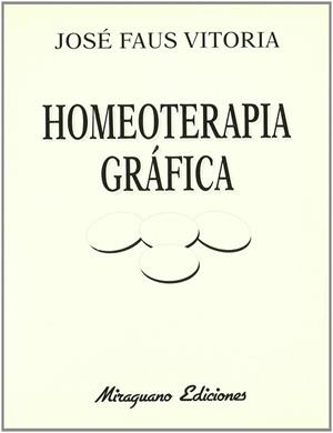 HOMEOPATIA GRAFICA | 9788478131303 | FAUS VITORIA, JOSE