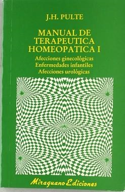 MANUAL DE TERAPÉUTICA HOMEOPATICA. (T. 1) | 9788478130399 | PULTE, J. H.