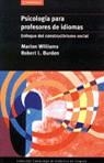 PSICOLOGIA PARA PROFESORES DE IDIOMAS | 9788483230510 | WILLIAMS, MARION