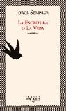 ESCRITURA O LA VIDA LA ( FABULA 61 ) | 9788483105184 | SEMPRUN, JORGE