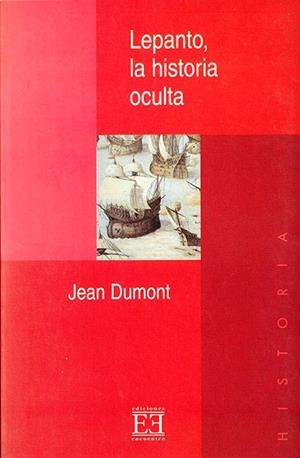 LEPANTO LA HISTORIA OCULTA | 9788474905243 | DUMONT, JEAN