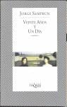 VEINTE AÑOS Y UN DIA | 9788483104033 | SEMPRUN, JORGE