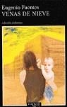 VENAS DE NIEVE | 9788483102992 | FUENTES, EUGENIO