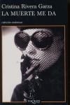 MUERTE ME DA LA | 9788483830611 | RIVERA GARZA, CRISTINA
