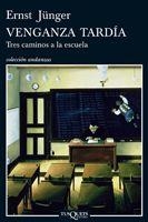 VENGANZA TARDIA TRES CAMINOS A LA ESCUELA | 9788483831144 | JUNGER, ERNST