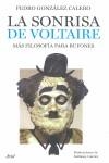 SONRISA DE VOLTAIRE LA ( MAS FILOSOFIA PARA BUFONES ) | 9788434453951 | GONZALEZ CALERO, PEDRO