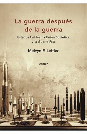 GUERRA DESPUES DE LA GUERRA:ESTADOS UNIDOS, UNION SOVIETICA | 9788484327844 | LEFFLER, MELVYN P.