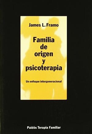 FAMILIA DE ORIGEN Y PSICOTERAPIA | 9788449302756 | L.JAMES
