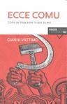 ECCE COMU COMO SE LLEGA A SER LO QUE SE ERA | 9788449322839 | VATTIMO, GIANNI