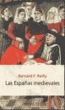 ESPAÑAS MEDIEVALES, LAS | 9788483070024 | REILLY, BERNARD F.