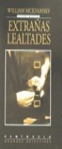 EXTRAÑAS LEALTADES | 9788483070307 | MCILVANNEY WILLIAM