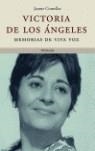 VICTORIA DE LOS ANGELES MEMORIAS DE VIVA VOZ | 9788483076798 | COMELLAS, JAUME