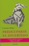 PREOCUPARSE ES DIVERTIDO | 9788483076835 | MAIER, CORINNE
