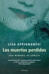 MUERTOS PERDIDOS LOS ( UNA MEMORIA DE FAMILIA ) | 9788483077757 | APPIGNANESI, LISA