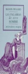 PALABRAS DE OTRO HOMBRE | 9788476691816 | DELGADO RUIZ, MANUEL