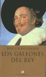 GALEONES DEL REY, LOS | 9788476695319 | CALVO POYATO, JOSE
