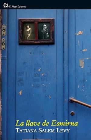 LLAVE DE ESMIRNA LA | 9788476698730 | SALEM LEVY, TATIANA