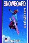 SNOWBOARD EL SURF SOBRE NIEVE | 9788479020842 | CARGNINO, BEPPE