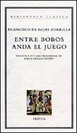 ENTRE BOBOS ANDA EL JUEGO (RUSTEGA) | 9788474238778 | ROJAS ZORRILA, FRANCISCO DE