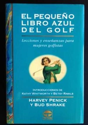 PEQUEÑO LIBRO AZUL DEL GOLF, EL | 9788479021542 | PENICK/SHRAKE