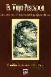 VIEJO PESCADOR, EL | 9788479022426 | FERNANDEZ ROMAN, EMILIO