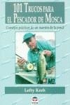 101 TRUCOS PARA EL PESCADOR DE MOSCA | 9788479023232 | KREH, LEFTY