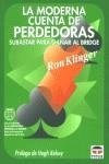 MODERNA CUENTA DE PERDEDORES, LA BRIDGE | 9788479022471 | KLINGE, RON