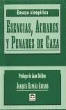 ESENCIAS ACHARES Y PENARES DE CAZA | 9788479024338 | ESPAÑA AGUADO, JOAQUIN