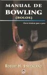 MANUAL DE BOWLING ( BOLOS ) | 9788479024505 | STRICKLAND ROBERT H